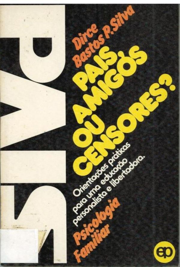Pais, amigos ou censores?